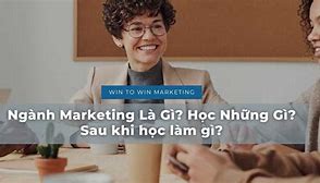 Học Marketing Sau Này Làm Nghề Gì