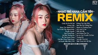 Vương Vấn Remix - Hana Cẩm Tiên